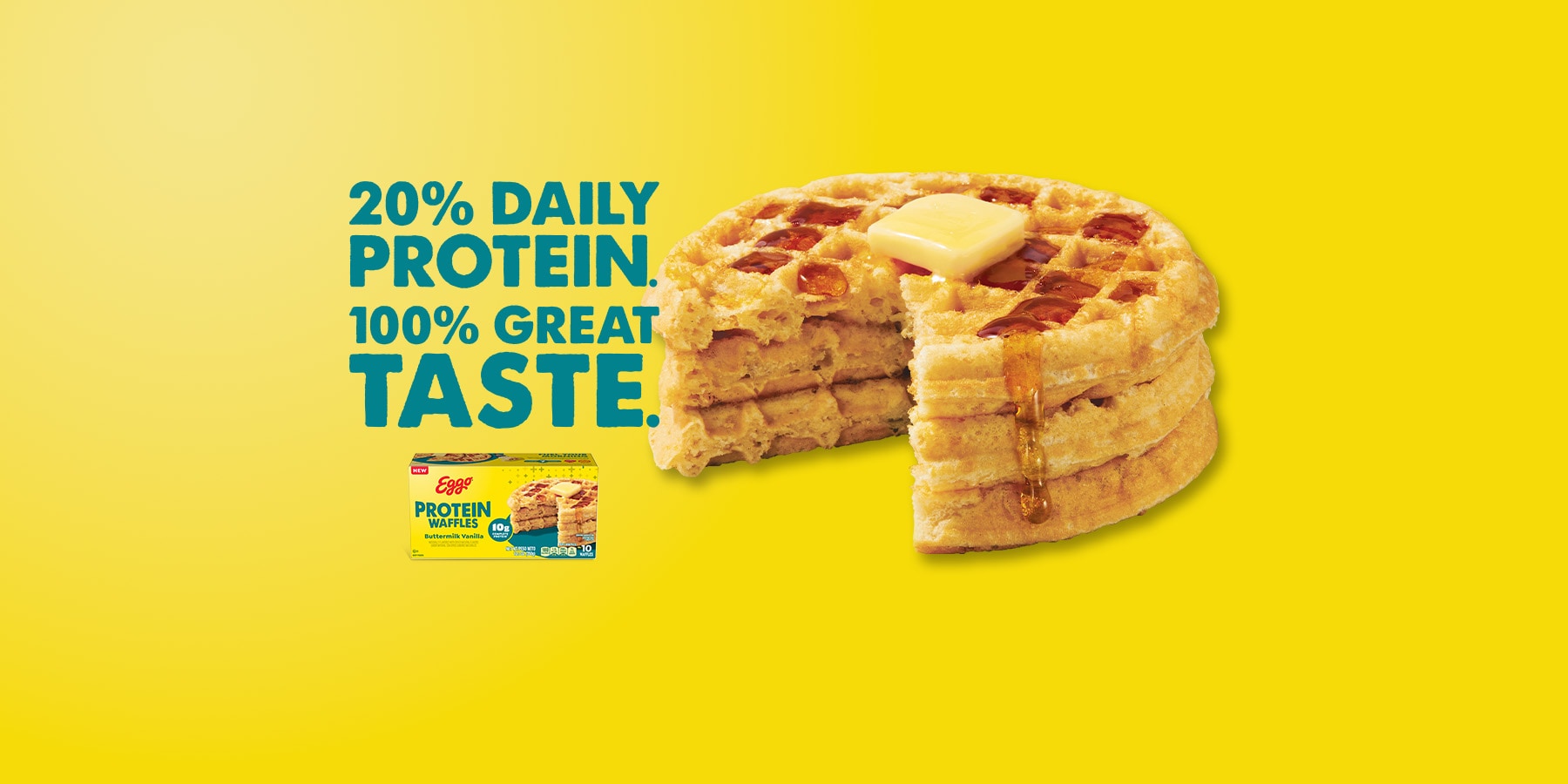 20 percent daily protein. 100 percent great taste. - Eggo protien waffle package shown with waffles
